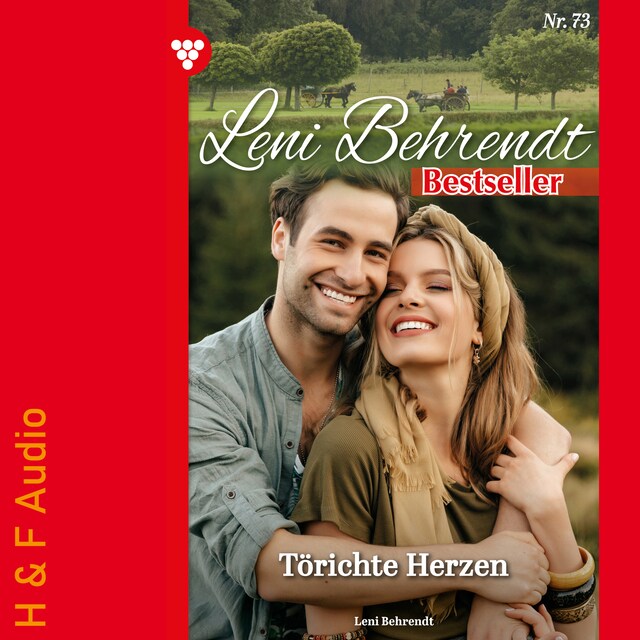 Book cover for Törichte Herzen - Leni Behrendt Bestseller, Band 73 (ungekürzt)