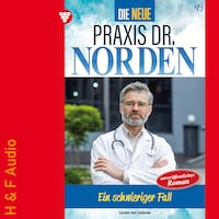 Ein schwieriger Fall - Die neue Praxis Dr. Norden, Band 49 (ungekürzt)