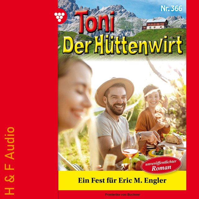 Portada de libro para Ein Fest für Eric M. Engler - Toni der Hüttenwirt, Band 366 (ungekürzt)