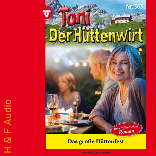 Book cover for Das große Hüttenfest - Toni der Hüttenwirt, Band 363 (ungekürzt)