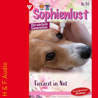 Tierarzt in Not - Sophienlust - Die nächste Generation, Band 92 (ungekürzt) als Hörbuch