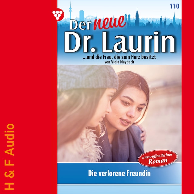 Book cover for Die verlorene Freundin - Der neue Dr. Laurin, Band 110 (ungekürzt)