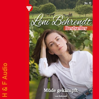 Müde gekämpft - Leni Behrendt Bestseller, Band 71 (ungekürzt) als Hörbuch