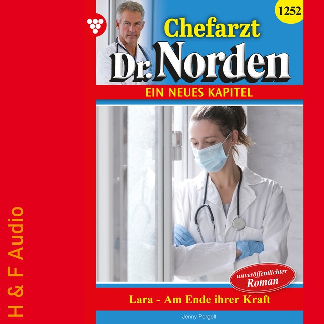 Okładka książki dla Lara - am Ende ihrer Kraft - Chefarzt Dr. Norden, Band 1252 (ungekürzt)