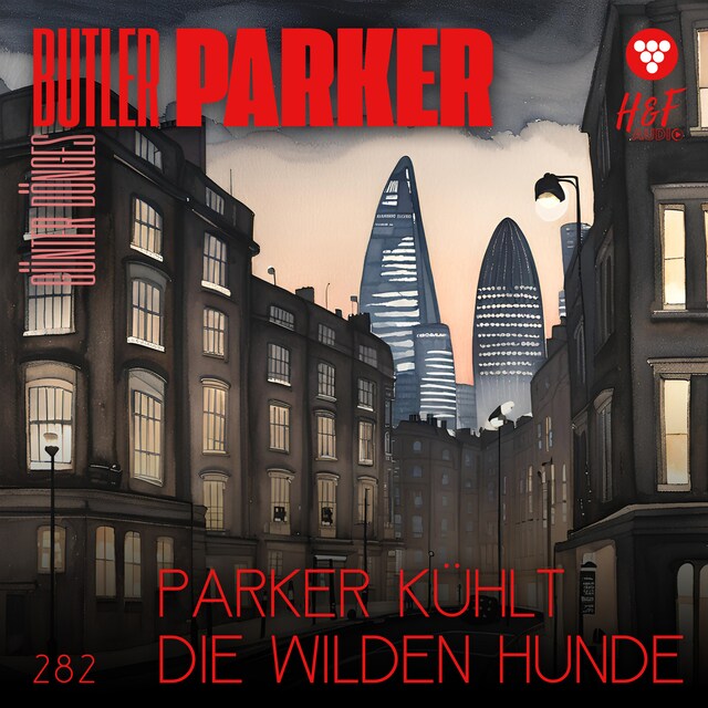 Book cover for Parker kühlt die wilden Hunde - Butler Parker, Band 282 (ungekürzt)