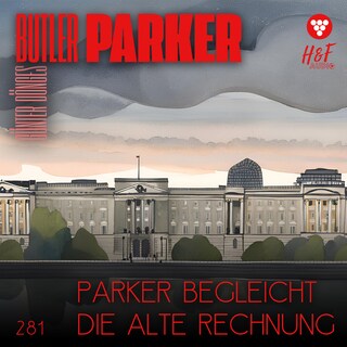 Parker begleicht die alte Rechnung - Butler Parker, Band 281 (ungekürzt) als Hörbuch