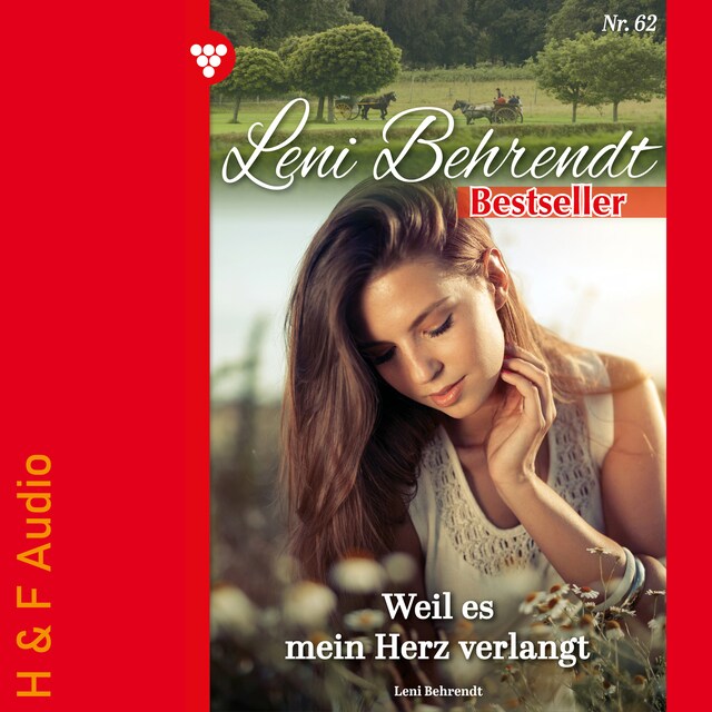 Boekomslag van Weil es mein Herz verlangt - Leni Behrendt Bestseller, Band 62 (ungekürzt)