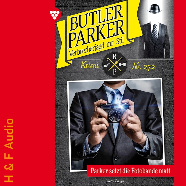 Couverture de livre pour Parker setzt die Fotobande matt - Butler Parker, Band 272 (ungekürzt)