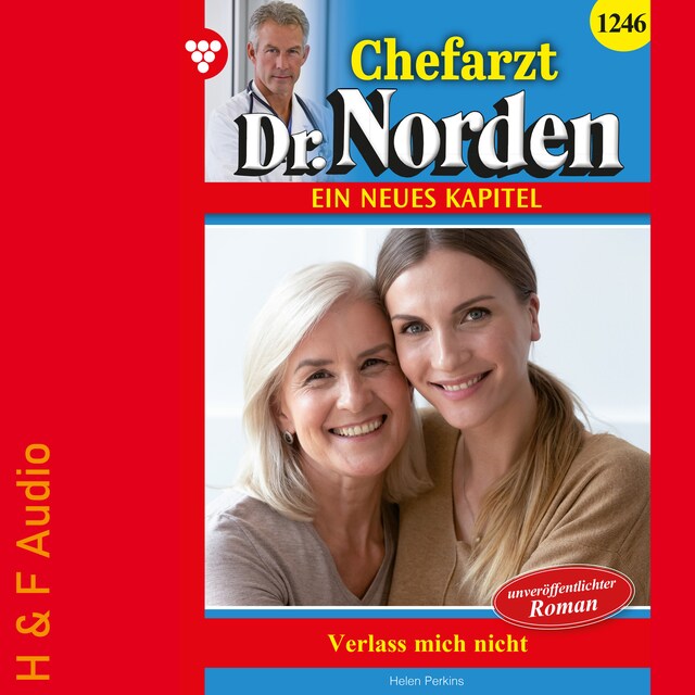 Couverture de livre pour Verlass mich nicht! - Chefarzt Dr. Norden, Band 1246 (ungekürzt)