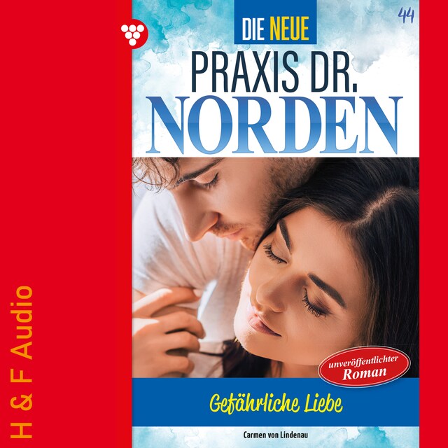 Couverture de livre pour Gefährliche Liebe - Die neue Praxis Dr. Norden, Band 44 (ungekürzt)