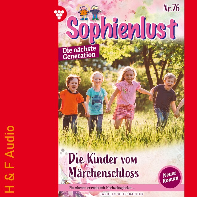 Okładka książki dla Die Kinder vom Märchenschloss - Sophienlust - Die nächste Generation, Band 76 (ungekürzt)