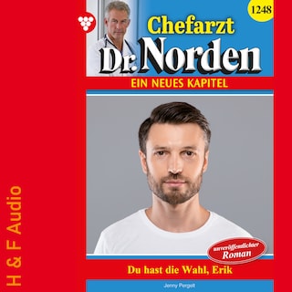 Du hast die Wahl, Erik! - Chefarzt Dr. Norden, Band 1248 (ungekürzt) als Hörbuch