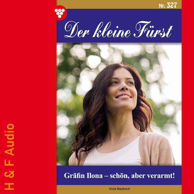Book cover for Gräfin Ilona - schön, aber verarmt! - Der kleine Fürst, Band 327 (ungekürzt)