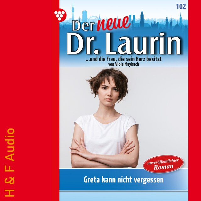 Buchcover für Greta kann nicht vergessen - Der neue Dr. Laurin, Band 102 (ungekürzt)