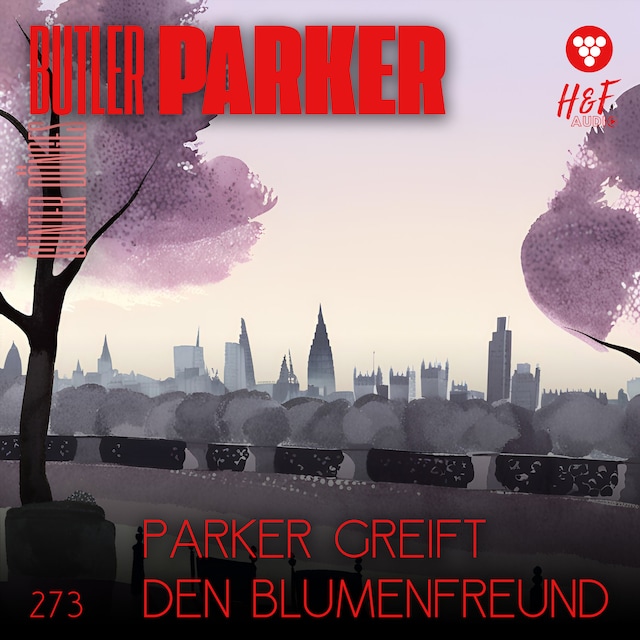 Book cover for Parker greift den Blumenfreund - Butler Parker, Band 273 (ungekürzt)