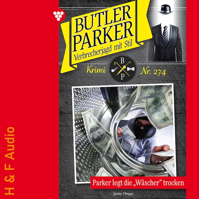 Kirjankansi teokselle Parker legt die "Wäscher" trocken - Butler Parker, Band 274 (ungekürzt)