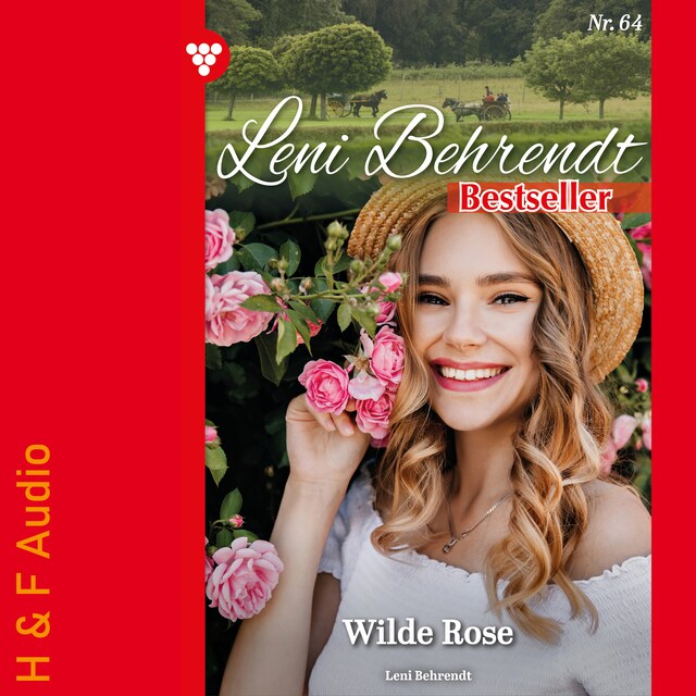 Couverture de livre pour Wilde Rose - Leni Behrendt Bestseller, Band 64 (ungekürzt)