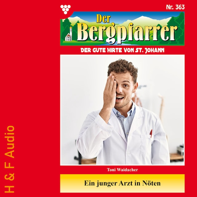 Book cover for Ein junger Arzt in Nöten - Der Bergpfarrer, Band 363 (ungekürzt)