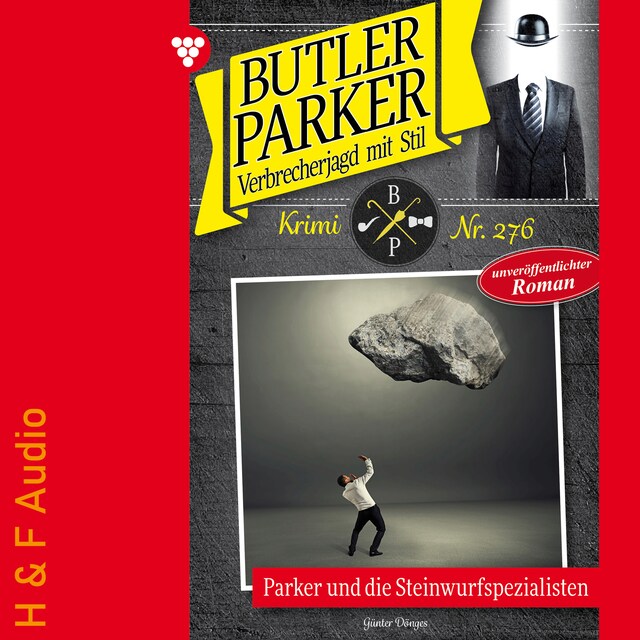 Couverture de livre pour Parker und die Steinwurfspezialisten - Butler Parker, Band 276 (ungekürzt)