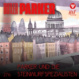 Parker und die Steinwurfspezialisten - Butler Parker, Band 276 (ungekürzt) als Hörbuch