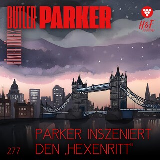 Parker inszeniert den "Hexenritt" - Butler Parker, Band 277 (ungekürzt) als Hörbuch