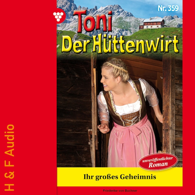 Book cover for Ihr großes Geheimnis - Toni der Hüttenwirt, Band 359 (ungekürzt)