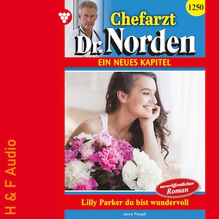 Lilly Parker, Du bist wundervoll! - Chefarzt Dr. Norden, Band 1250 (ungekürzt) als Hörbuch