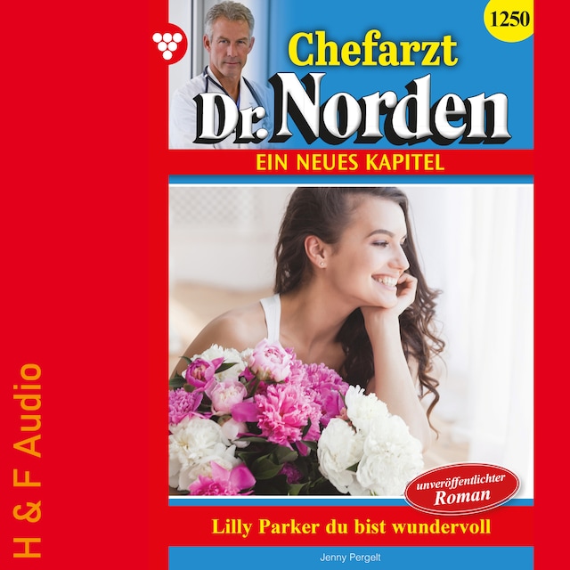 Buchcover für Lilly Parker, Du bist wundervoll! - Chefarzt Dr. Norden, Band 1250 (ungekürzt)