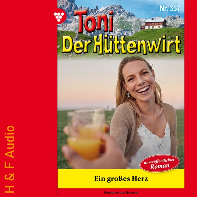 Book cover for Ein großes Herz - Toni der Hüttenwirt, Band 357 (ungekürzt)
