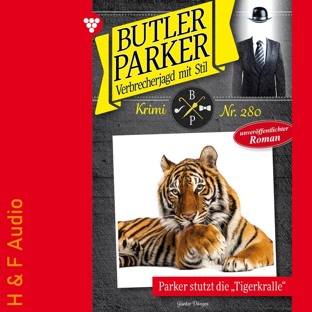 Kirjankansi teokselle Parker stutzt die Tigerkralle - Butler Parker, Band 280 (ungekürzt)