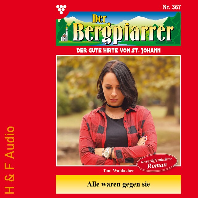 Bokomslag för Alle waren gegen sie - Der Bergpfarrer, Band 367 (ungekürzt)