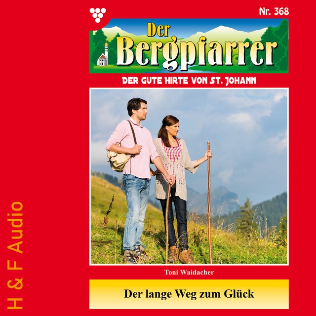 Book cover for Der lange Weg zum Glück - Der Bergpfarrer, Band 368 (ungekürzt)