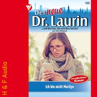 Ich bin nicht Marilyn! - Der neue Dr. Laurin, Band 109 (ungekürzt) als Hörbuch