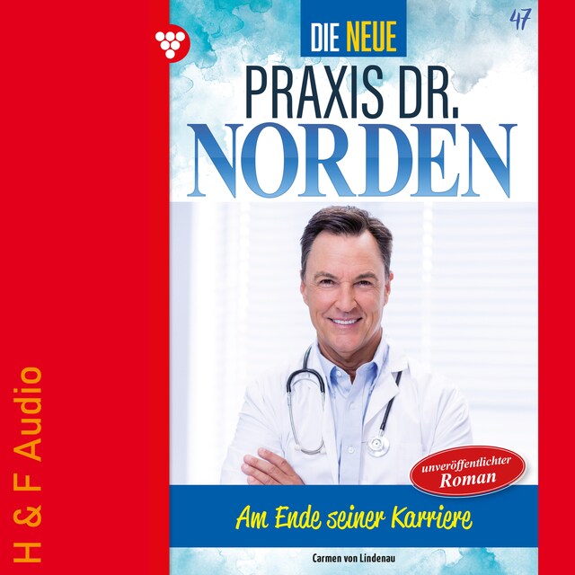 Buchcover für Am Ende seiner Karriere? - Die neue Praxis Dr. Norden, Band 47 (ungekürzt)