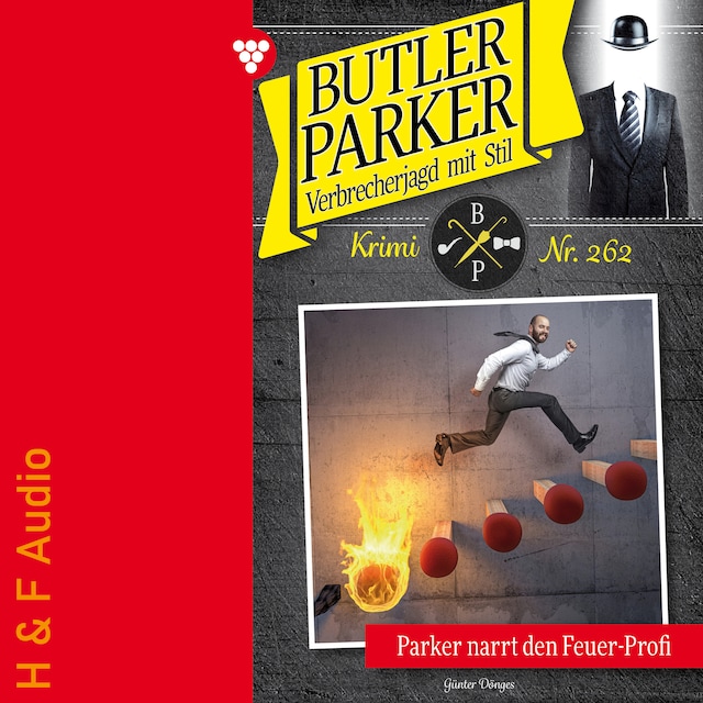 Kirjankansi teokselle Parker narrt den Feuer-Profi - Butler Parker, Band 262 (ungekürzt)