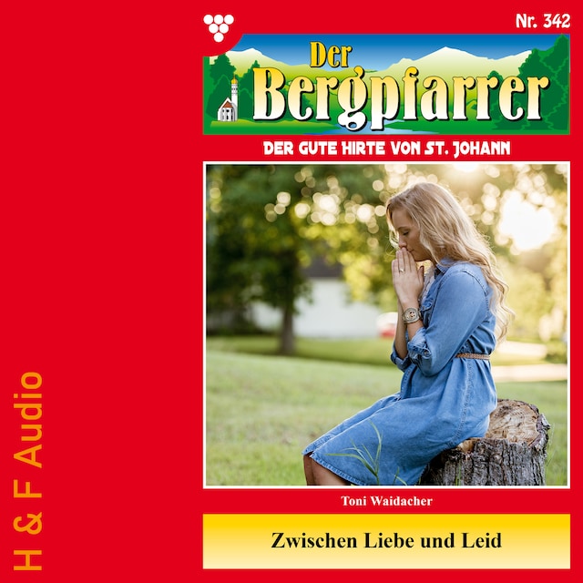 Portada de libro para Zwischen Liebe und Leid - Der Bergpfarrer, Band 342 (ungekürzt)