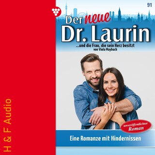 Eine Romanze mit Hindernissen - Der neue Dr. Laurin, Band 91 (ungekürzt) als Hörbuch