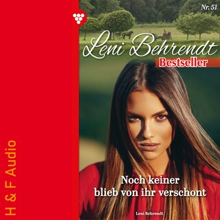 Noch keiner blieb von ihr verschont - Leni Behrendt Bestseller, Band 51 (ungekürzt) als Hörbuch