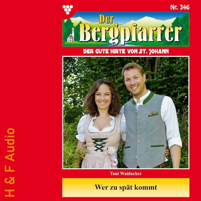 Book cover for Wer zu spät kommt - Der Bergpfarrer, Band 346 (ungekürzt)