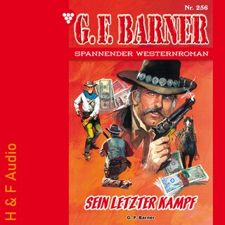 Sein letzter Kampf - G. F. Barner, Band 256 (ungekürzt) als Hörbuch