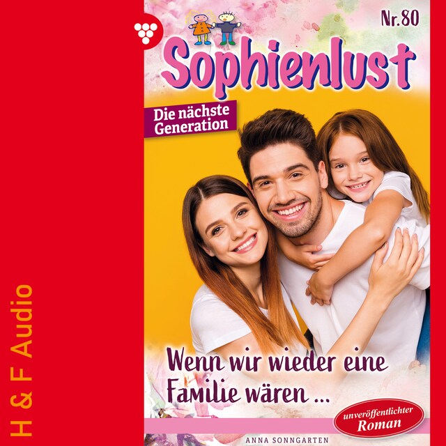 Kirjankansi teokselle Wenn wir wieder eine Familie wären... - Sophienlust - Die nächste Generation, Band 80 (ungekürzt)