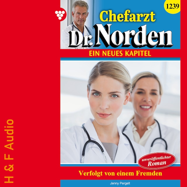 Buchcover für Verfolgt von einem Fremden - Chefarzt Dr. Norden, Band 1239 (ungekürzt)