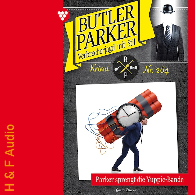 Okładka książki dla Parker sprengt die Yuppi-Bande - Butler Parker, Band 264 (ungekürzt)