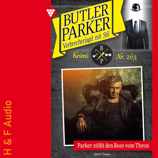 Kirjankansi teokselle Parker stößt den Boss vom Thron - Butler Parker, Band 263 (ungekürzt)