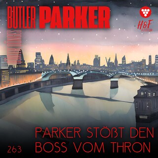 Parker stößt den Boss vom Thron - Butler Parker, Band 263 (ungekürzt) als Hörbuch