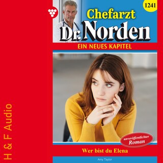 Wer bist du, Elena? - Chefarzt Dr. Norden, Band 1241 (ungekürzt) als Hörbuch