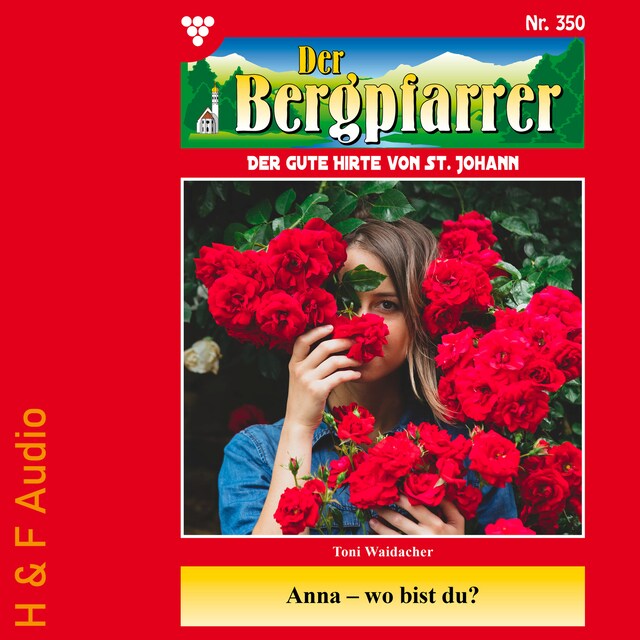 Book cover for Anna - wo bist du? - Der Bergpfarrer, Band 350 (ungekürzt)