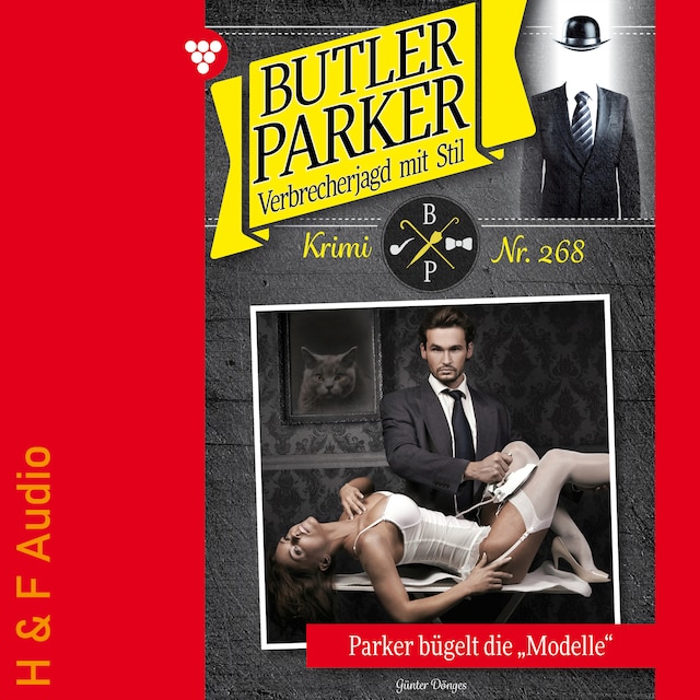 Kirjankansi teokselle Parker bügelt die "Modelle" - Butler Parker, Band 268 (ungekürzt)