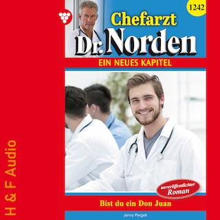 Bist du ein Don Juan - Chefarzt Dr. Norden, Band 1242 (ungekürzt) als Hörbuch