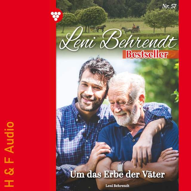 Buchcover für Um das Erbe der Väter - Leni Behrendt Bestseller, Band 57 (ungekürzt)